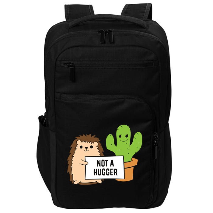 Hedgehog Not A Hugger Cactus Hedgehog Great Gift Impact Tech Backpack