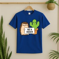 Hedgehog Not A Hugger Cactus Hedgehog Great Gift T-Shirt