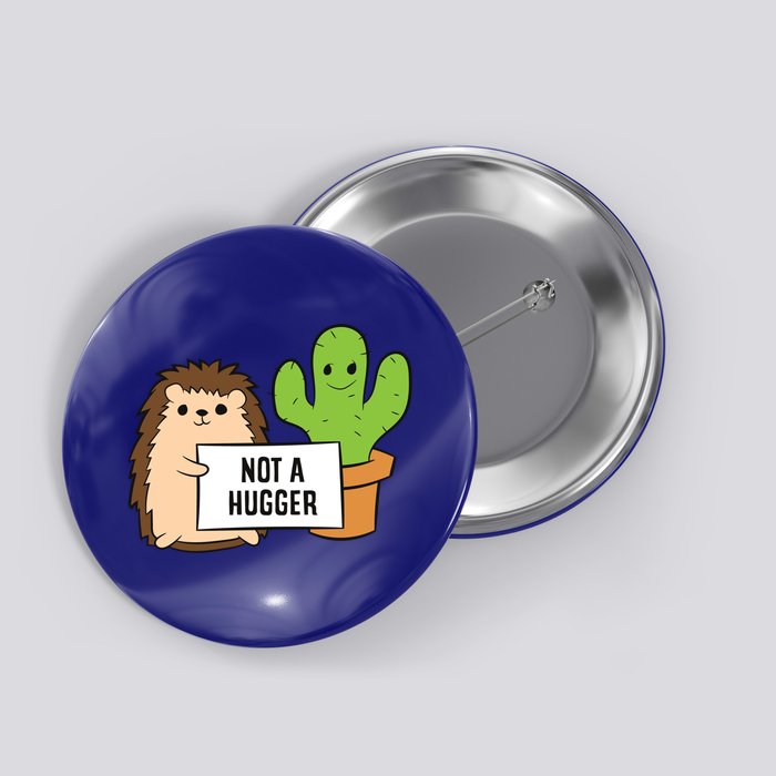 Hedgehog Not A Hugger Cactus Hedgehog Great Gift Button
