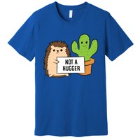 Hedgehog Not A Hugger Cactus Hedgehog Great Gift Premium T-Shirt