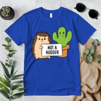 Hedgehog Not A Hugger Cactus Hedgehog Great Gift Premium T-Shirt