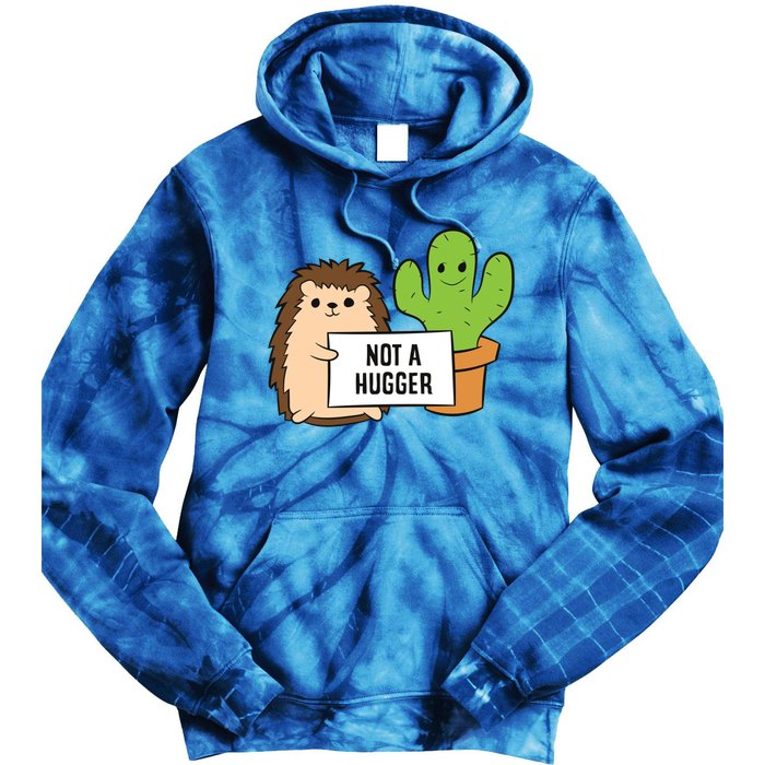 Hedgehog Not A Hugger Cactus Hedgehog Great Gift Tie Dye Hoodie