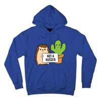 Hedgehog Not A Hugger Cactus Hedgehog Great Gift Tall Hoodie