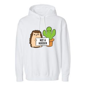 Hedgehog Not A Hugger Cactus Hedgehog Great Gift Garment-Dyed Fleece Hoodie