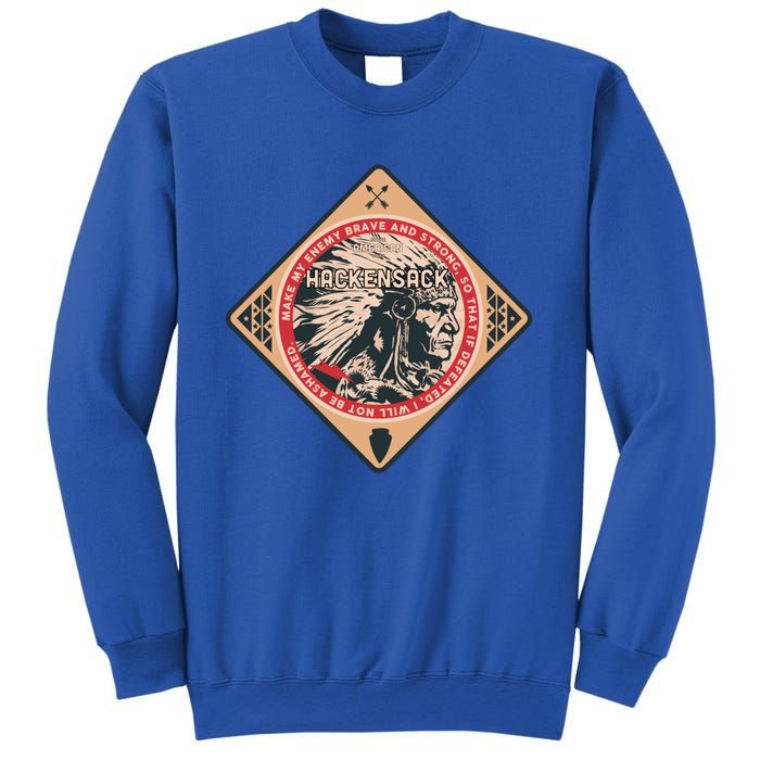 Hackensack Native American Indian Brave Strong Enemy Gift Sweatshirt