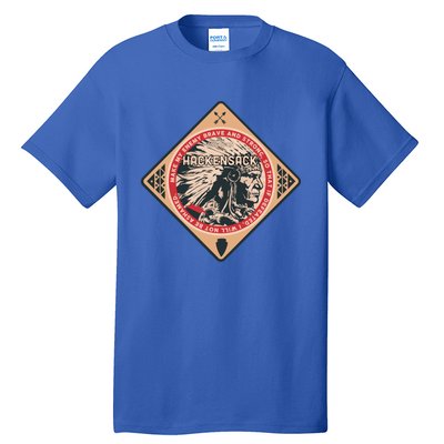 Hackensack Native American Indian Brave Strong Enemy Gift Tall T-Shirt