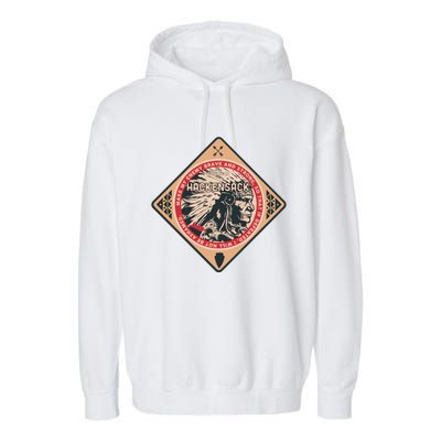 Hackensack Native American Indian Brave Strong Enemy Gift Garment-Dyed Fleece Hoodie