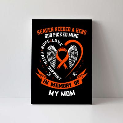 Heaven Needed A Hero God Picked My Mom Leukemia Awareness Canvas