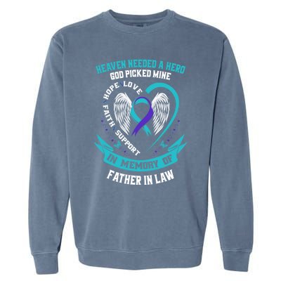 Heaven Needed A Hero God Picked My Father In Law Suicide Dad Cute Gift Garment-Dyed Sweatshirt