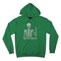 Halloween Never Better Skeleton Funny Skull Hoodie