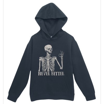 Halloween Never Better Skeleton Funny Skull Urban Pullover Hoodie