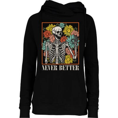 Halloween Never Better Skeleton Floral Skull Funny Womens Funnel Neck Pullover Hood