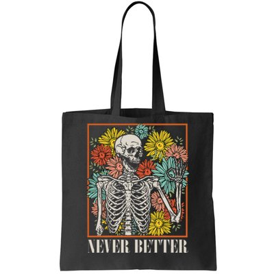 Halloween Never Better Skeleton Floral Skull Funny Tote Bag