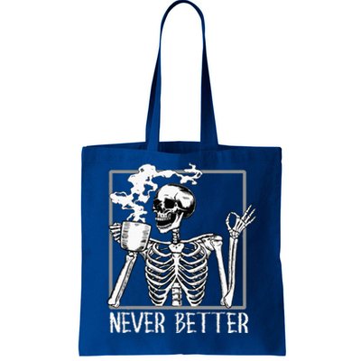 Halloween Never Better Skeleton Funny Skull Tote Bag