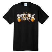 Happy New Beers  New Year NYE Party Funny New Years Eve Tall T-Shirt