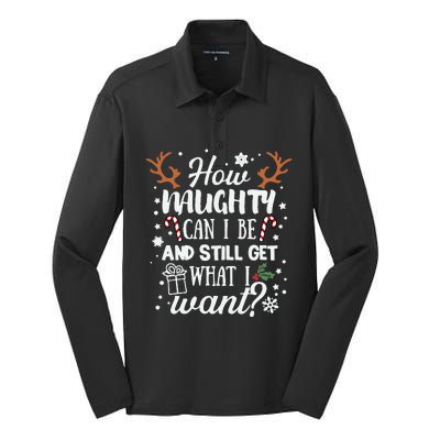 How Naughty Can I Be & Still Get What I Want Xmas Silk Touch Performance Long Sleeve Polo