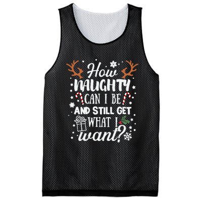 How Naughty Can I Be & Still Get What I Want Xmas Mesh Reversible Basketball Jersey Tank