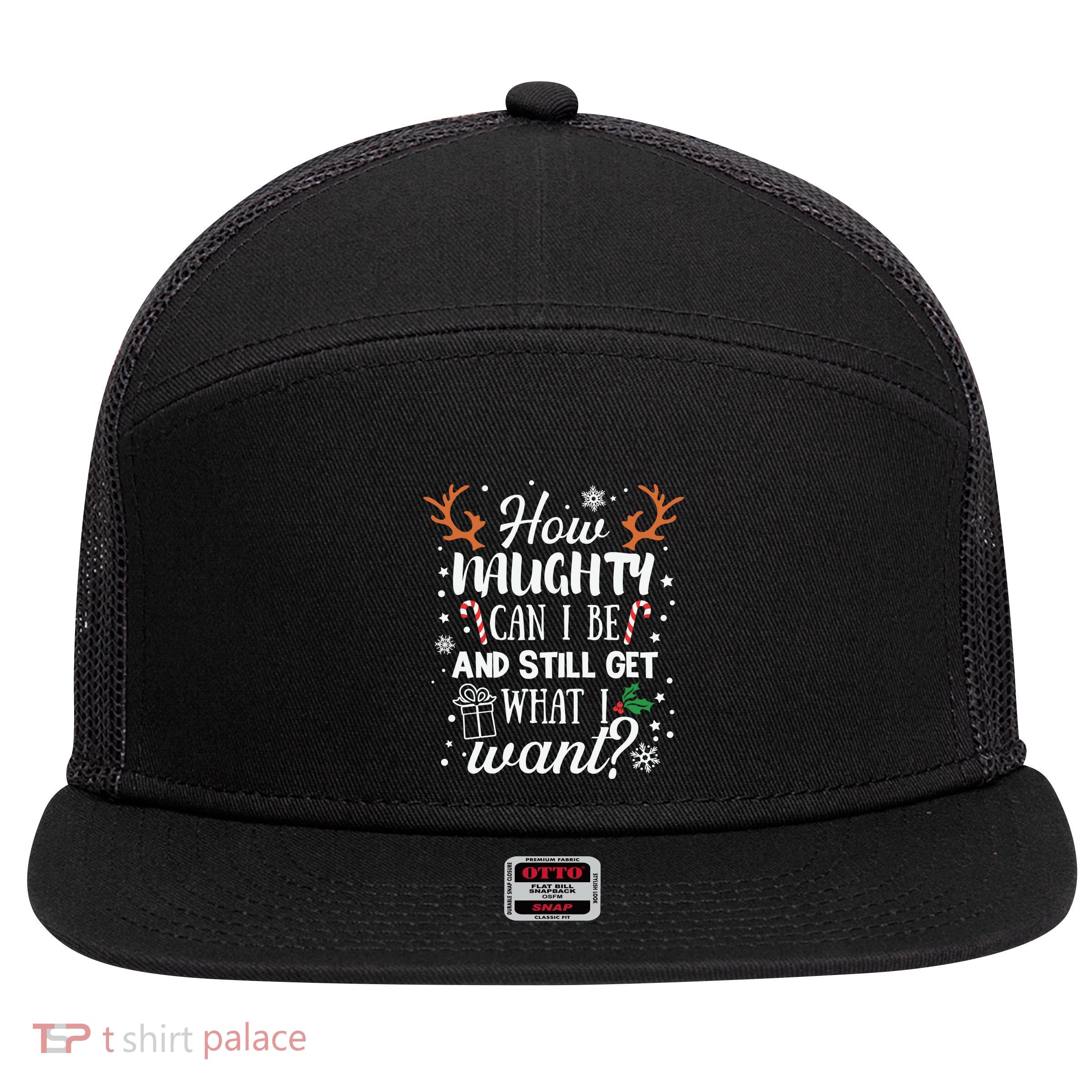 How Naughty Can I Be And Still Get What I Want 7 Panel Mesh Trucker Snapback Hat