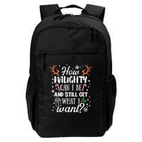 How Naughty Can I Be And Still Get What I Want Backpack