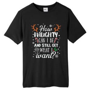 How Naughty Can I Be And Still Get What I Want Tall Fusion ChromaSoft Performance T-Shirt