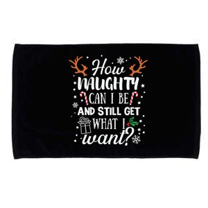 How Naughty Can I Be And Still Get What I Want Microfiber Hand Towel