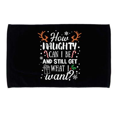 How Naughty Can I Be And Still Get What I Want Microfiber Hand Towel