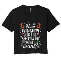 How Naughty Can I Be And Still Get What I Want Crop Top