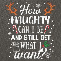 How Naughty Can I Be And Still Get What I Want Cotton Canvas Backpack