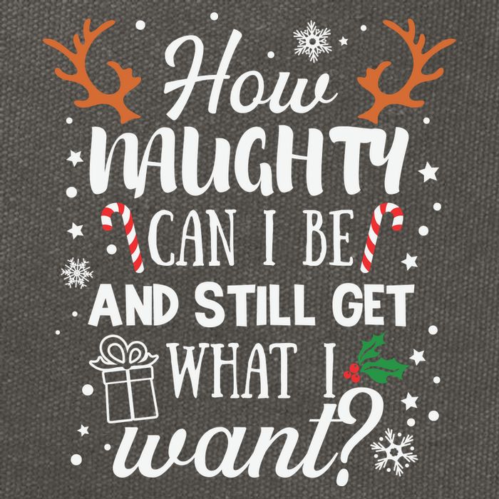 How Naughty Can I Be And Still Get What I Want Cotton Canvas Backpack