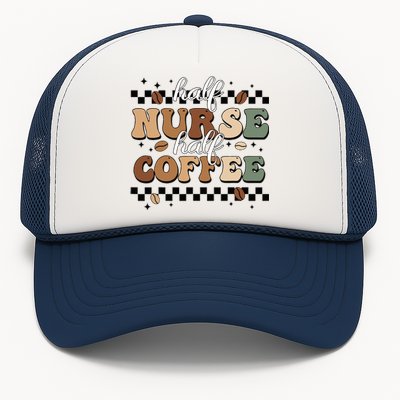 Half Nurse Coffee Nurse Gifts Nurse Week Gifts Funny Nurse Trucker Hat