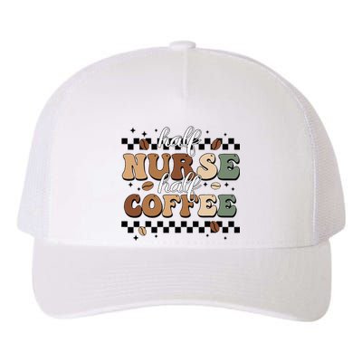 Half Nurse Coffee Nurse Gifts Nurse Week Gifts Funny Nurse Yupoong Adult 5-Panel Trucker Hat