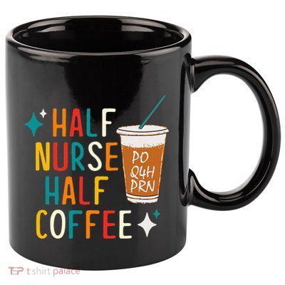 Half Nurse Coffee Nurse Gifts Nurse Week Gifts Funny Nurse 11oz C Handle Ceramic Mug