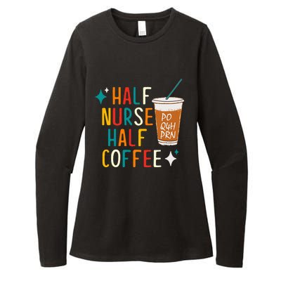 Half Nurse Coffee Nurse Gifts Nurse Week Gifts Funny Nurse Womens CVC Long Sleeve Shirt