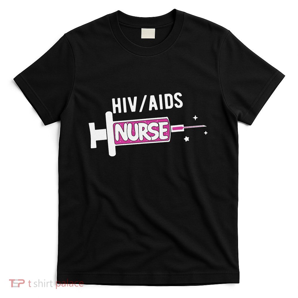 Hivaids Nurse Cute Palliative Care Nursing Unit Rn T-Shirt