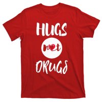 Hugs Not Drugs say no to drugs Red Ribbon week  gift T-Shirt