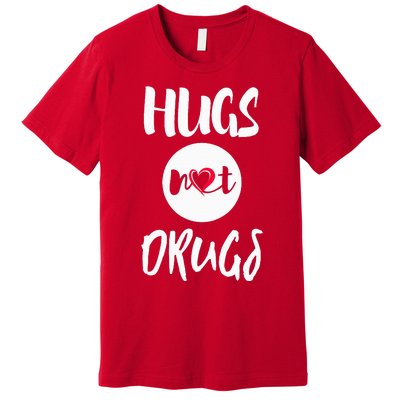 Hugs Not Drugs say no to drugs Red Ribbon week  gift Premium T-Shirt