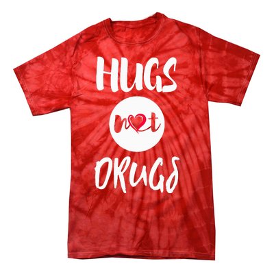 Hugs Not Drugs say no to drugs Red Ribbon week  gift Tie-Dye T-Shirt