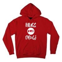 Hugs Not Drugs say no to drugs Red Ribbon week  gift Tall Hoodie