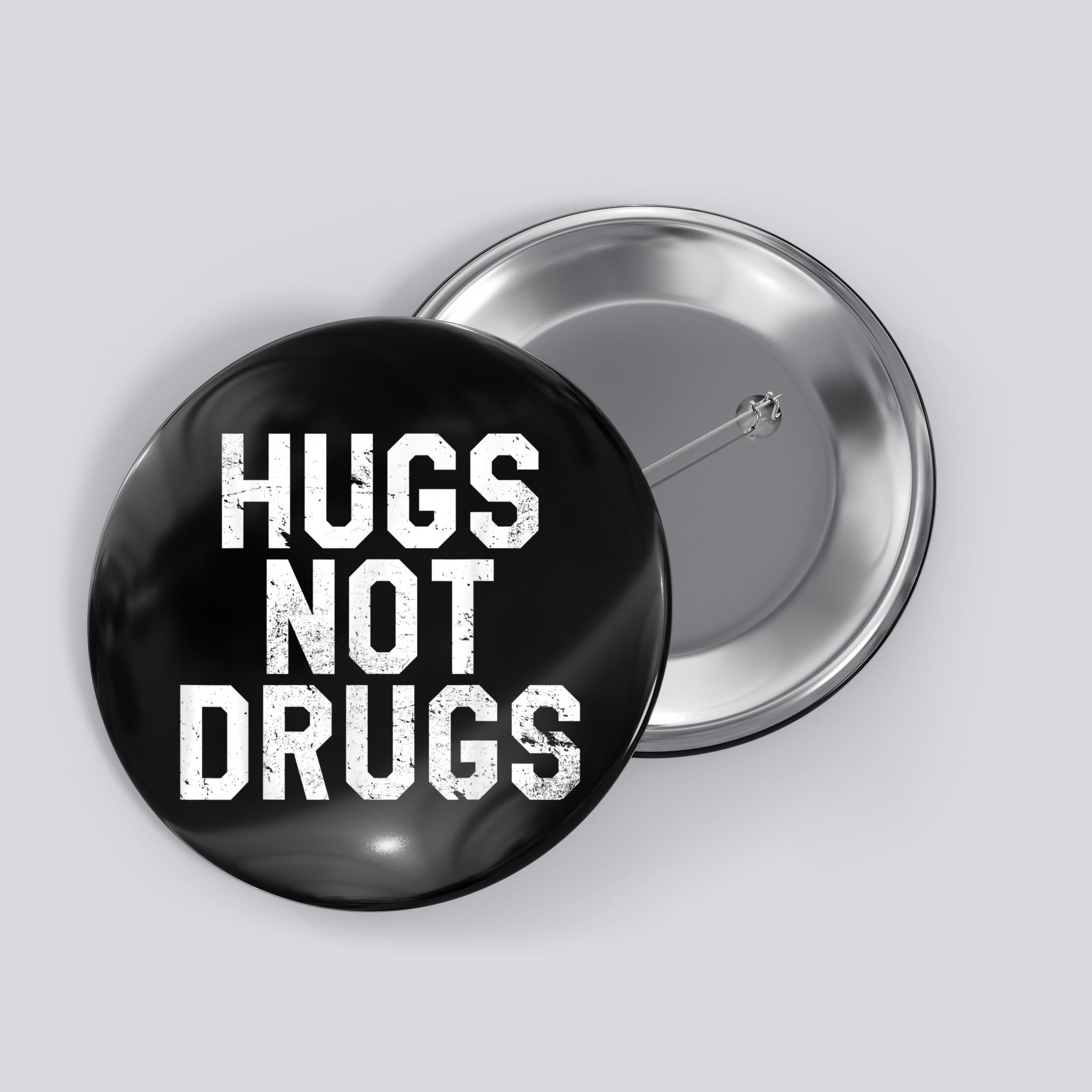 Hugs Not Drugs Distressed Jumbo Print Graphic Button
