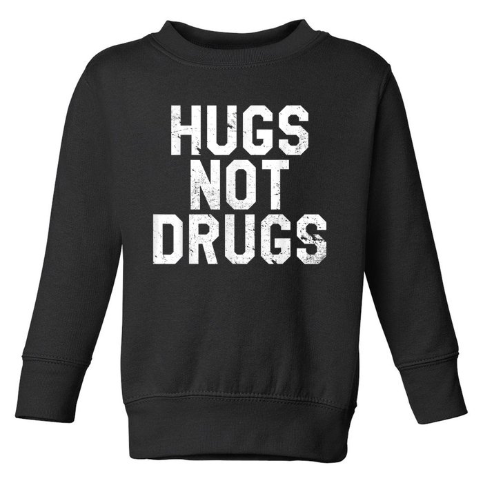 Hugs Not Drugs Distressed Jumbo Print Graphic Toddler Sweatshirt