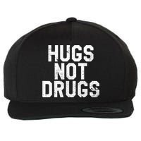 Hugs Not Drugs Distressed Jumbo Print Graphic Wool Snapback Cap