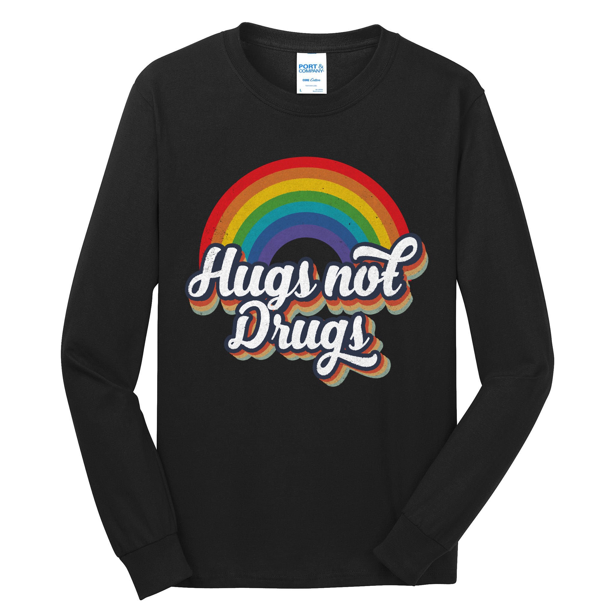 Hugs Not Drugs Rainbow Tall Long Sleeve T-Shirt