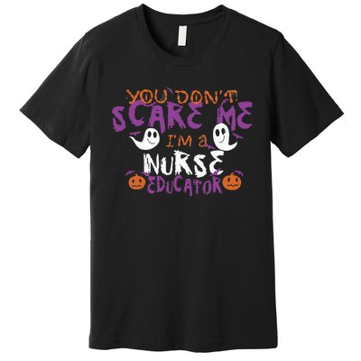 Hilarious Nurse Educator Halloween Costume Premium T-Shirt