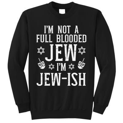 Hanukkah Not Full Blooded Jew Jewish Chanukah Sweatshirt