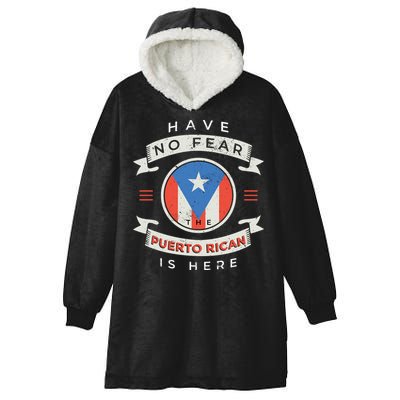 Have No Fear The Puerto Rican Is Here Hooded Wearable Blanket