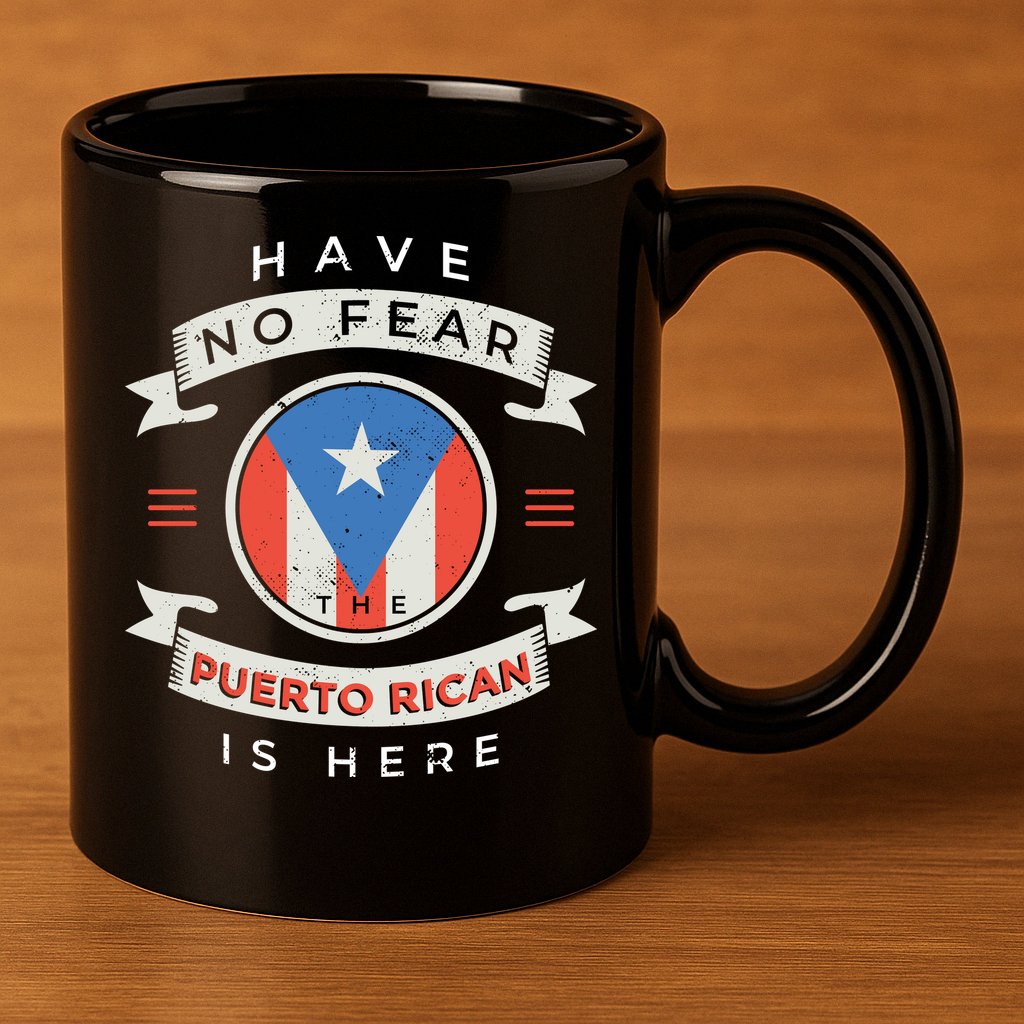 Have No Fear The Puerto Rican Is Here 11oz C Handle Ceramic Mug