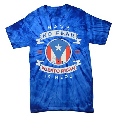 Have No Fear The Puerto Rican Is Here Tie-Dye T-Shirt