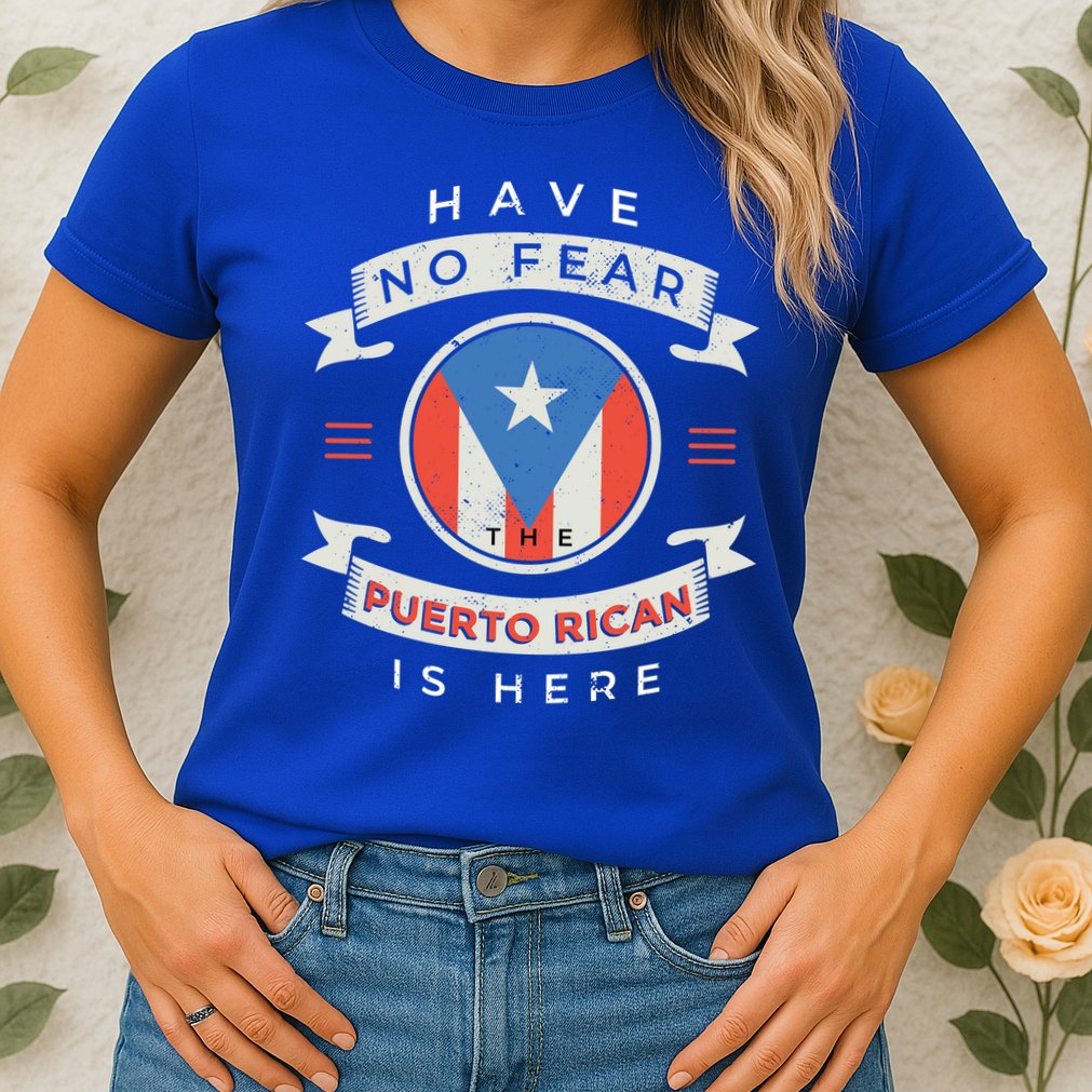 Have No Fear The Puerto Rican Is Here Womens T-Shirt