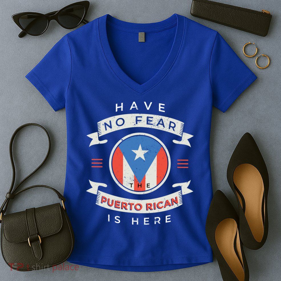 Have No Fear The Puerto Rican Is Here Women's V-Neck T-Shirt