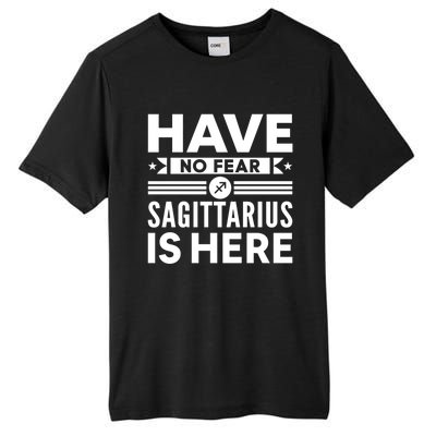 Have No Fear Sagittarius Is Here Horoscope Sign Gift Tall Fusion ChromaSoft Performance T-Shirt